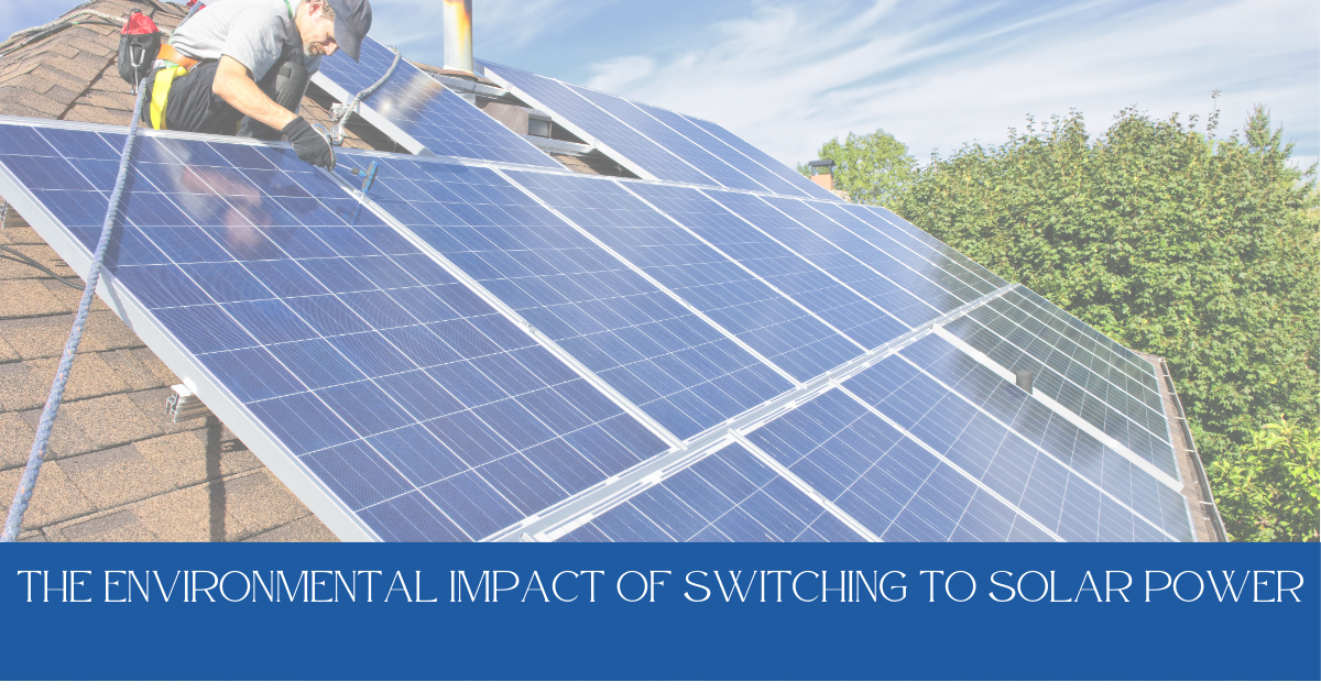 The Environment Impact of Switching to Solar power: How Heatseal Solar Telford contributes to a sustainable future.