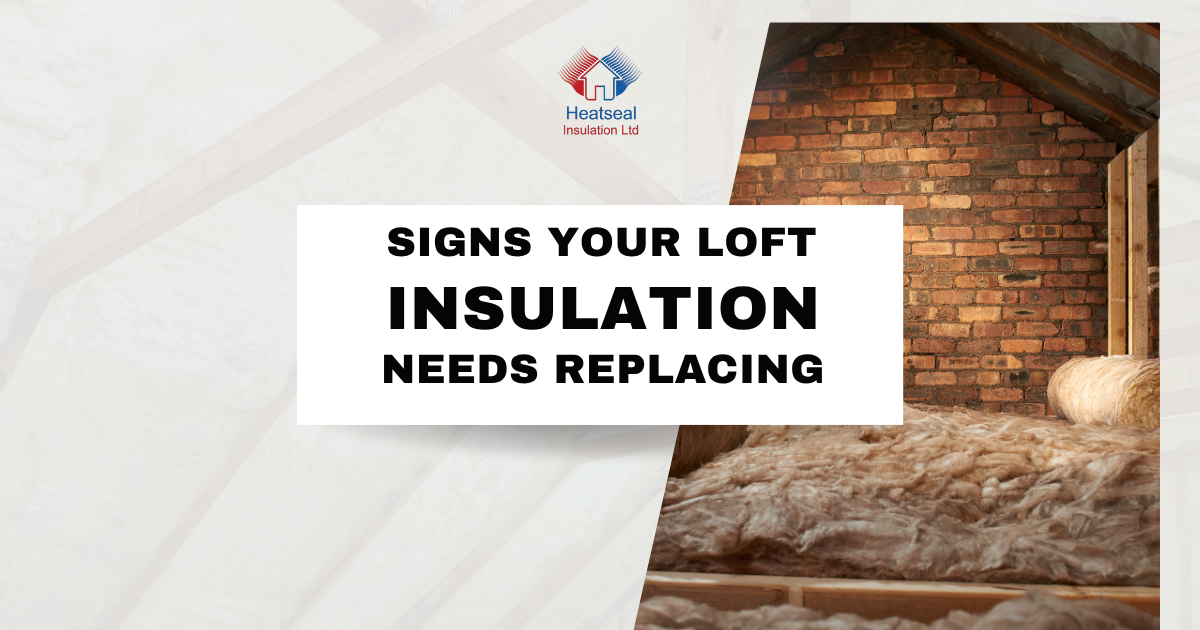 Signs Your Loft Insulation Needs Replacing
