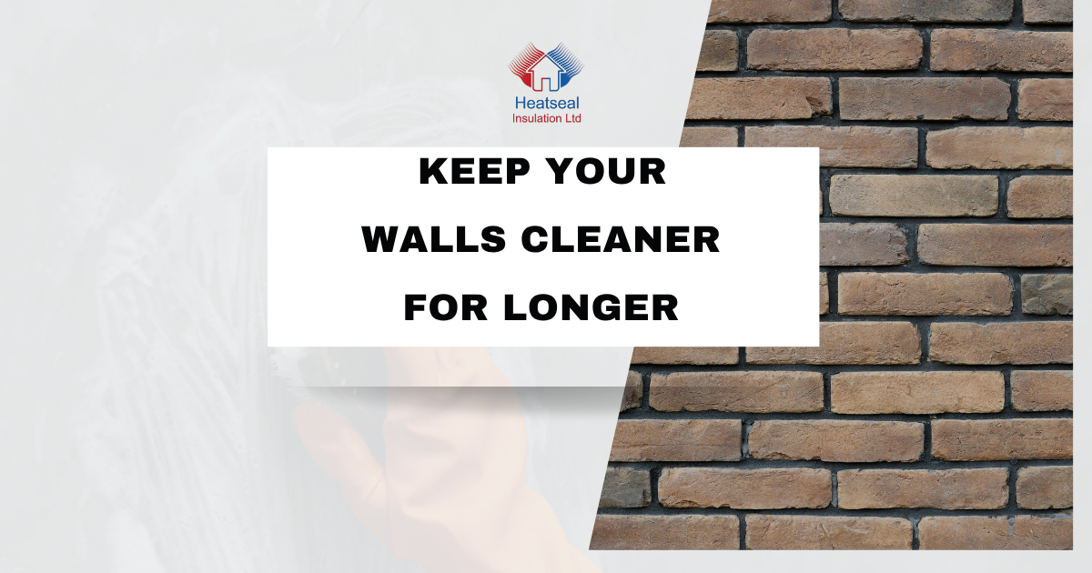 Keep Your Walls Cleaner for Longer