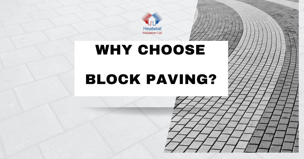 Why Choose Block Paving?