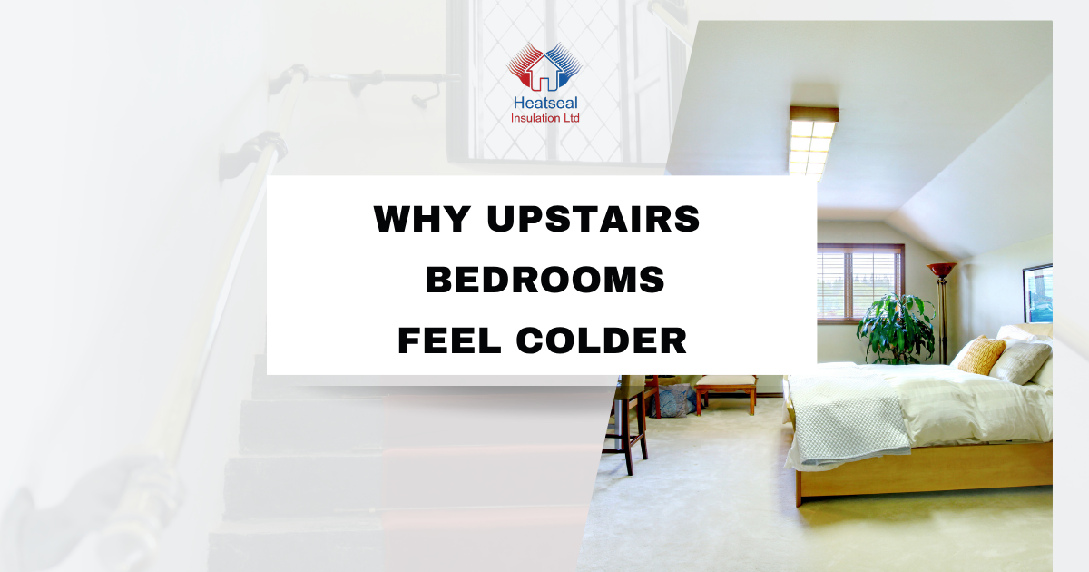 Why Upstairs Bedrooms Feel Colder